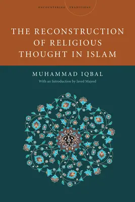 Reconstrucția gândirii religioase în islam - The Reconstruction of Religious Thought in Islam