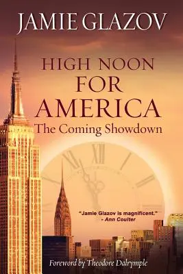 Amiază mare pentru America: Înfruntarea care se apropie - High Noon for America: The Coming Showdown