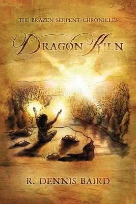 Cronicile Șarpelui Brazen: Cuptorul Dragonului - The Brazen Serpent Chronicles: Dragon Kiln