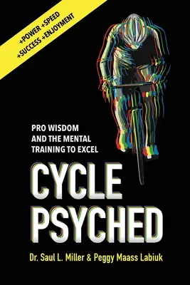 Cycle Psyched: Înțelepciunea profesioniștilor și antrenamentul mental pentru a excela - Cycle Psyched: Pro Wisdom and the Mental Training to Excel
