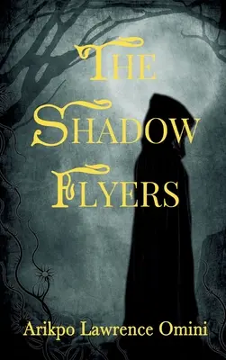 Zburătorii din umbră - The Shadow Flyers