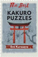 Cele mai bune puzzle-uri Kakuro: Kakuro Puzzle Book pentru adulți și copii - The Best Kakuro Puzzles: Kakuro Puzzle Book for Adults and Kids
