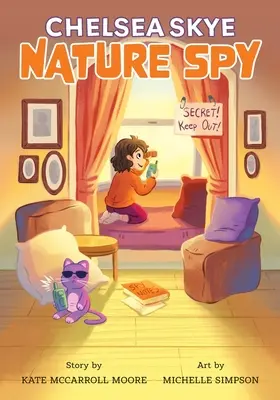 Chelsea Skye, spion al naturii - Chelsea Skye, Nature Spy