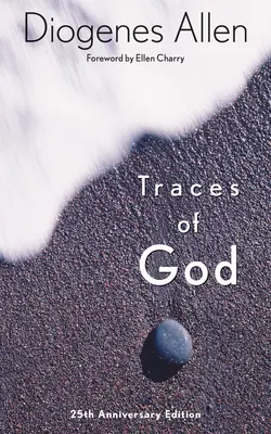 Urmele lui Dumnezeu: Ediția aniversară de 25 de ani - Traces of God: 25th Anniversary Edition