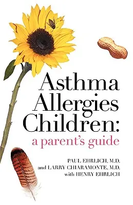 Astm Alergii Copii: Ghidul unui părinte - Asthma Allergies Children: A Parent's Guide