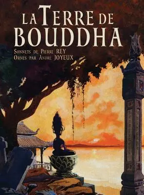 La Terre de Bouddha - Impresii artistice din Indochina franceză - La Terre de Bouddha - Artistic Impressions of French Indochina