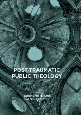Teologia publică posttraumatică - Post-Traumatic Public Theology