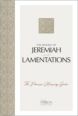 Cărțile Ieremia și Lamentații: Dumnezeul care păstrează promisiunile - The Books of Jeremiah and Lamentations: The Promise-Keeping God