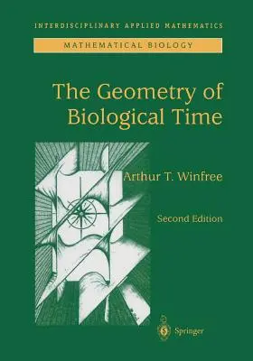 The Geometry of Biological Time (Geometria timpului biologic) - The Geometry of Biological Time