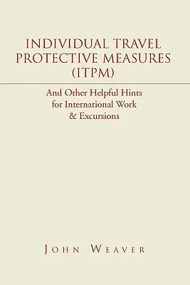 Măsuri individuale de protecție a călătorilor (Itpm) - Individual Travel Protective Measures (Itpm)