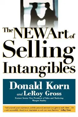 Noua artă de a vinde bunuri intangibile (The NEW Art of Selling Intangibles) - The NEW Art of Selling Intangibles