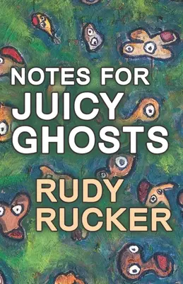 Note pentru fantome suculente - Notes for Juicy Ghosts