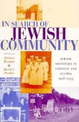 În căutarea comunității evreiești: Identități evreiești în Germania și Austria, 1918-1933 - In Search of Jewish Community: Jewish Identities in Germany and Austria, 1918-1933