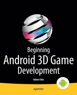 Începutul dezvoltării jocurilor 3D pentru Android - Beginning Android 3D Game Development