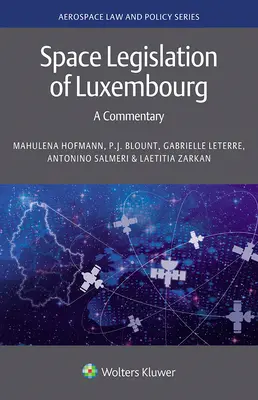 Legislația spațială a Luxemburgului: un comentariu - Space Legislation of Luxembourg: A Commentary