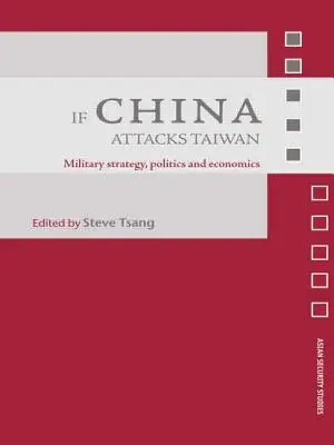 Dacă China atacă Taiwanul: Strategie militară, politică și economie - If China Attacks Taiwan: Military Strategy, Politics and Economics