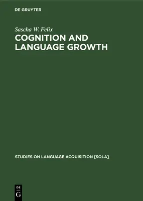 Cogniția și creșterea limbajului - Cognition and Language Growth