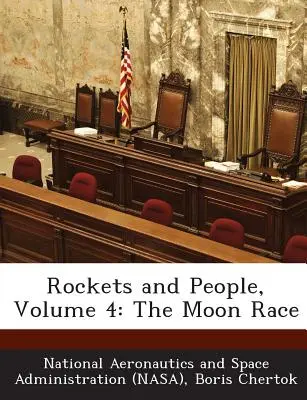 Rachete și oameni, volumul 4: Cursa pentru Lună - Rockets and People, Volume 4: The Moon Race