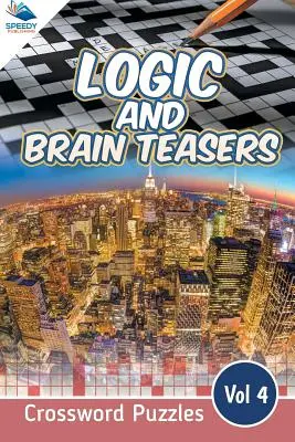 Cuvinte încrucișate logice și provocatoare pentru creier Vol 4 - Logic and Brain Teasers Crossword Puzzles Vol 4