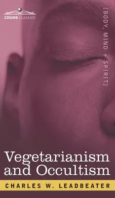 Vegetarianismul și ocultismul - Vegetarianism and Occultism