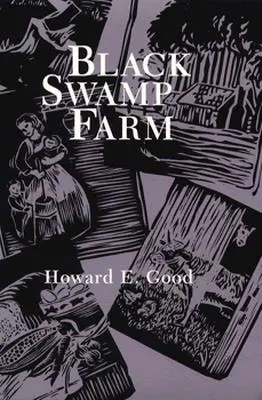 Black Swamp Farm: Volumul 1 - Black Swamp Farm: Volume 1