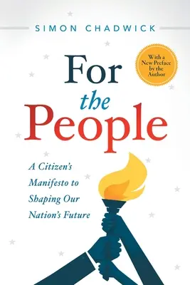 Pentru oameni: Manifestul unui cetățean pentru modelarea viitorului națiunii noastre (A Citizen's Manifesto to Shaping Our Nation's Future) - For the People: A Citizen's Manifesto to Shaping Our Nation's Future