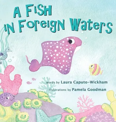 Un pește în ape străine: O carte pentru copii bilingvi - A Fish in Foreign Waters: A Book for Bilingual Children