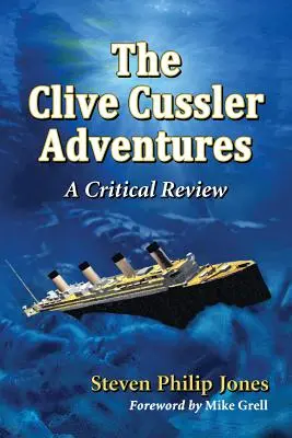 Aventurile lui Clive Cussler: O revizuire critică - The Clive Cussler Adventures: A Critical Review