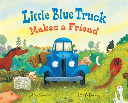 Micul camion albastru își face un prieten: O carte despre prietenie și abilități sociale pentru copii - Little Blue Truck Makes a Friend: A Friendship and Social Skills Book for Kids