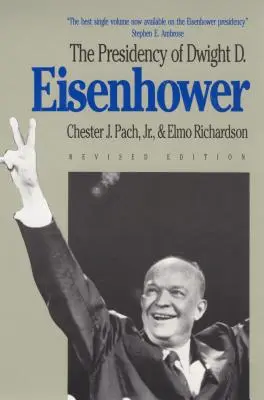Președinția lui Dwight D. Eisenhower: Ediție revizuită - The Presidency of Dwight D. Eisenhower: Revised Edition