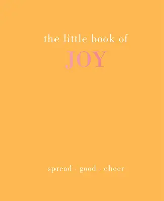 Mica carte a bucuriei: Spread Good Cheer - The Little Book of Joy: Spread Good Cheer