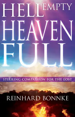 Iadul gol, raiul plin: Suscitare a compasiunii pentru cei pierduți - Hell Empty, Heaven Full: Stirring Compassion for the Lost
