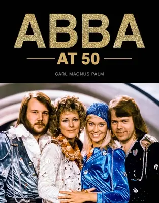 Abba la 50 de ani - Abba at 50