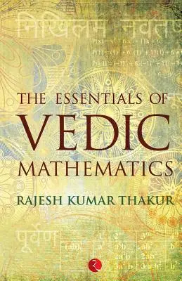 Elementele esențiale ale matematicii vedice - The Essentials of Vedic Mathematics