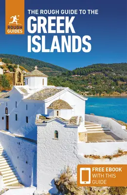 The Rough Guide to Greek Islands (Ghid de călătorie cu carte electronică gratuită) - The Rough Guide to Greek Islands (Travel Guide with Free Ebook)