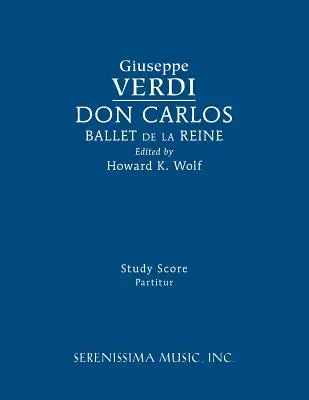 Don Carlos, Ballet de la Reine: Partitură de studiu - Don Carlos, Ballet de la Reine: Study score