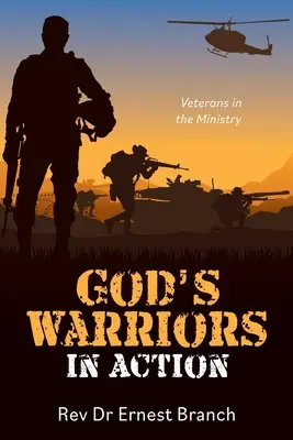 Războinicii lui Dumnezeu în acțiune: Veteranii în slujire - God's Warriors in Action: Veterans in the Ministry