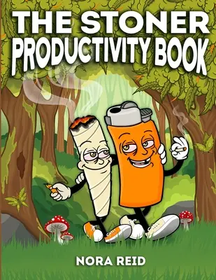 The Stoner Productivity Book - O carte de activități pentru adulți Stoner cu pagini de colorat psihedelice, sudoku, căutări de cuvinte și multe altele - pentru reducerea stresului și re - The Stoner Productivity Book - An Adult Stoner Activity Book With Psychedelic Coloring Pages, Sudokus, Word Searches and More - For Stress Relief & Re