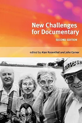 Noi provocări pentru documentare: Ediția a doua - New Challenges for Documentary: Second Edition