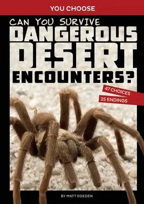 Poți supraviețui întâlnirilor periculoase în deșert?: O aventură interactivă în sălbăticie - Can You Survive Dangerous Desert Encounters?: An Interactive Wilderness Adventure