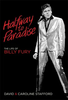 La jumătatea drumului spre paradis: Viața lui Billy Fury - Halfway to Paradise: The Life of Billy Fury