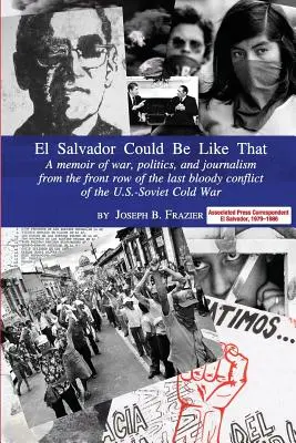 El Salvador ar putea fi așa - El Salvador Could Be Like That