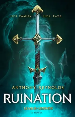 Ruina: Un roman din League of Legends - Ruination: A League of Legends Novel