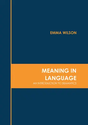 Sensul în limbaj: O introducere în semantică - Meaning in Language: An Introduction to Semantics
