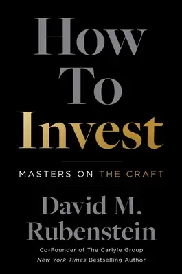 Cum să investești: Masters on the Craft (Maeștrii meseriei) - How to Invest: Masters on the Craft