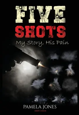 Five Shot Povestea mea, durerea lui - Five Shot My Story, His Pain