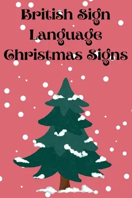 Semne de Crăciun în limbajul britanic al semnelor - British Sign Language Christmas Signs