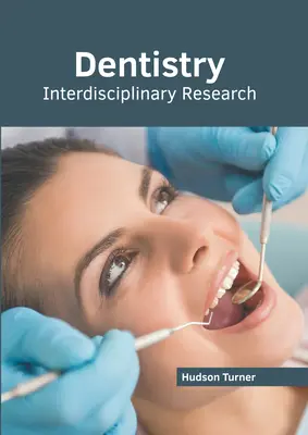 Stomatologie: Cercetare interdisciplinară - Dentistry: Interdisciplinary Research
