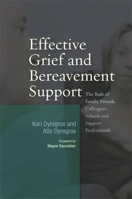Sprijin eficient pentru durere și doliu: Rolul familiei, prietenilor, colegilor, școlilor și profesioniștilor din domeniul asistenței - Effective Grief and Bereavement Support: The Role of Family, Friends, Colleagues, Schools and Support Professionals