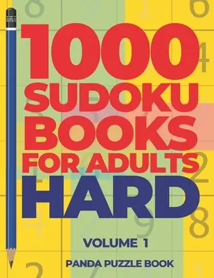 1000 de cărți Sudoku pentru adulți greu - Volumul 1: Jocuri pentru creier pentru adulți - Jocuri de logică pentru adulți - 1000 Sudoku Books For Adults Hard - Volume 1: Brain Games for Adults - Logic Games For Adults